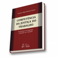 COMPETÊNCIA DA JUSTIÇA DO TRABALHO