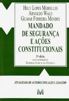 MANDADO DE SEGURANÇA E AÇÕES CONSTITUCIONAIS