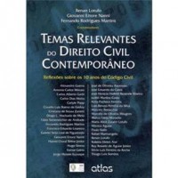 TEMAS RELEVANTES DO DIREITO CIVIL CONTEMPORÂNEO
