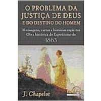  O PROBLEMA DA JUSTIÇA DE DEUSE DO DESTINO DO HOMEM