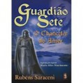 GUARDIÃO SETE O CHANCELER DO AMOR