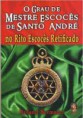  O GRAU DE MESTRE ESCOCÊS DE SANTO ANDRÉ