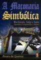 A MAÇONARIA SIMBÓLICA