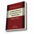 COMPETÊNCIA DA JUSTIÇA DO TRABALHO