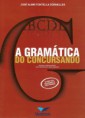 A GRAMÁTICA DO CONCURSANDO