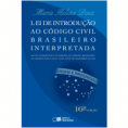 LEI DE INTRODUÇÃO AO CÓDIGO CIVIL BRASILEIRO INTERPRETADA