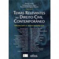 TEMAS RELEVANTES DO DIREITO CIVIL CONTEMPORÂNEO