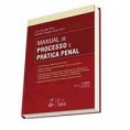 MANUAL DO PROCESSO E PRÁTICA PENAL